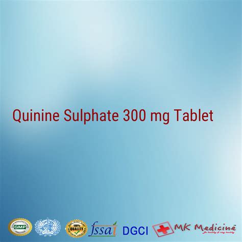 Quinine Sulphate 300 Mg Tablet For PCD Franchise