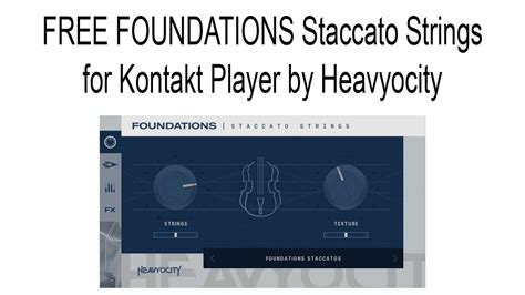 FREE FOUNDATIONS Staccato Strings For Kontakt Player By Heavyocity