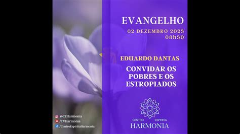 Evangelho Convidar Os Pobres E Os Estropiados Eduardo Dantas