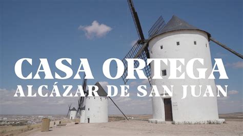 Descubre los encantos de Ortega Alcázar de San Juan guía completa de