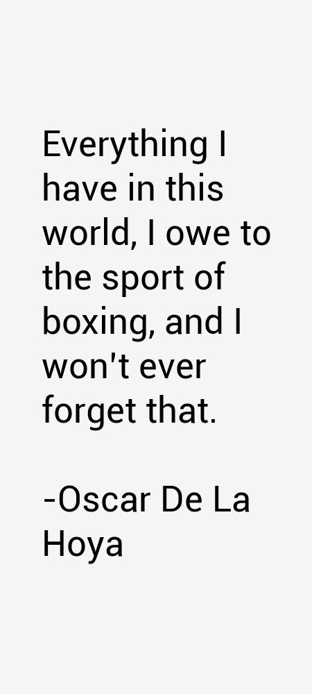 Oscar De La Hoya Quotes & Sayings