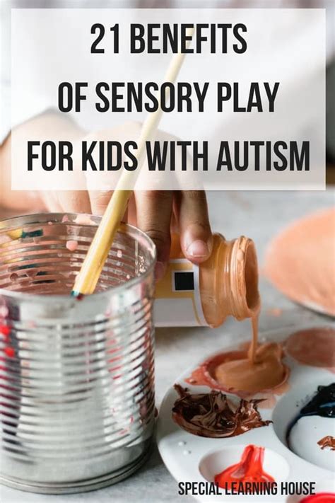 21 Benefits of Sensory Play for Autism - Special Learning House