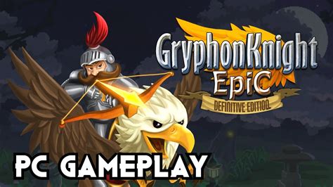 Gryphon Knight Epic Definitive Edition Gameplay PC 1080p YouTube