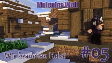 Mulenjas Welt Wir Brauchen Holz Lets Play Minecraft Youtube