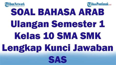 40 Soal Bahasa Arab Ulangan Semester 1 Kelas 10 Sma Smk Lengkap Kunci Jawaban Sas Halaman 4