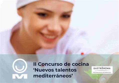 Finalistas Del Concurso De Cocina Nuevos Talentos Mediterr Neos