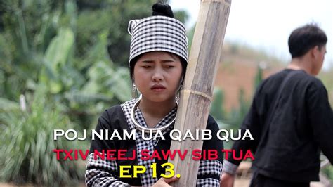 Poj Niam Ua Qaib Qua Txiv Neej Sawv Sib Tua Ep Hmong New Movie