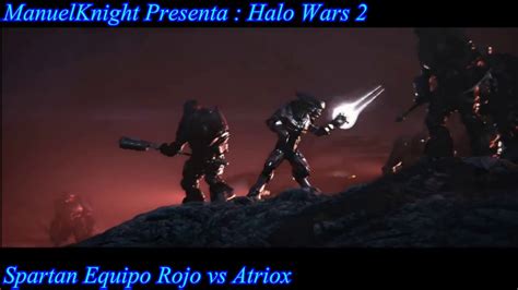 Halo Wars 2 Red Team Vs Atriox Español Latino Youtube