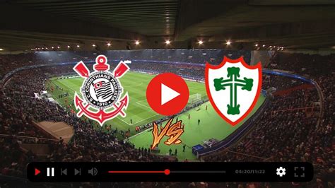 assistir Corinthians x Portuguesa ao vivo transmissão Portug MF