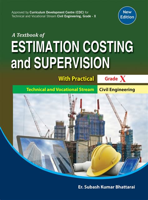 A Textbook Of Estimation Costing And Supervision With Practical Grade