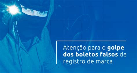 Aten O Para O Golpe Dos Boletos Falsos De Registro De Marca