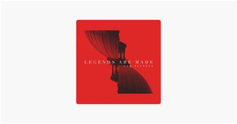 ‎Sam Tinnesz의 Legends Are Made - Apple Music에서 만나는 노래