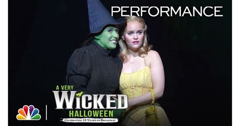 One Short Day By Wickeds Broadway Company Wicked Halloween Special Performance Videos