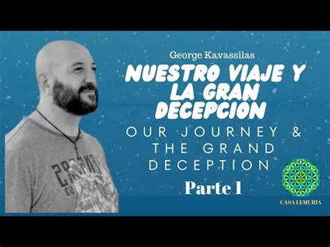 George Kavassilas Nuestro Viaje Y La Gran Decepci N Parte Our