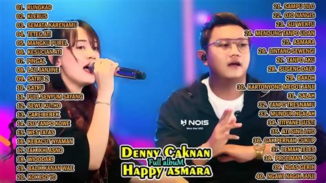 Denny Caknan X Happy Asmara L All Songs Rungkad L Full Album Terbaru