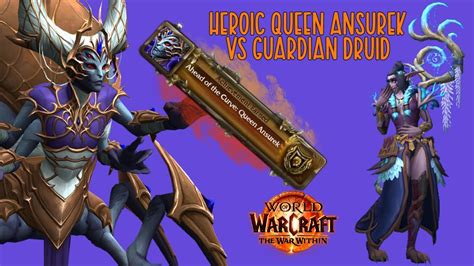 Heroic Queen Ansurek Guardian Druid Tank Pov Youtube