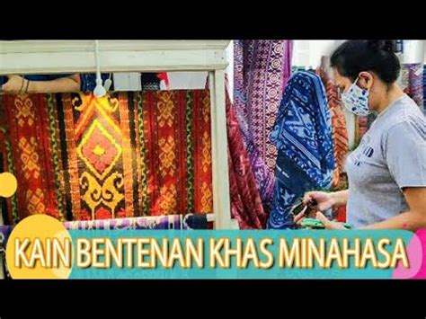 Kain Bentenan Khas Minahasa Sulawesi Utara YouTube