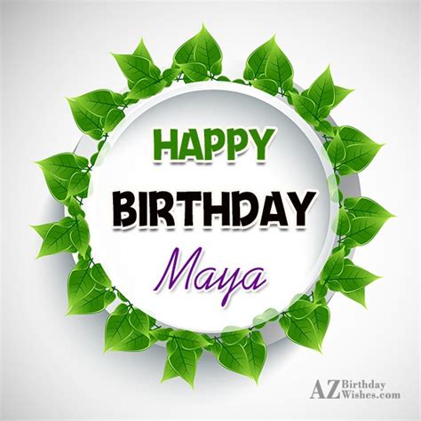 Happy Birthday Maya - AZBirthdayWishes.com