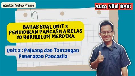 BAHAS SOAL BAB 1 UNIT 3 PELUANG DAN TANTANGAN PENERAPAN PANCASILA