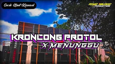 Dj Kroncong Protol X Menunggu Style Jedag Jedug Cocok Buat Karnaval