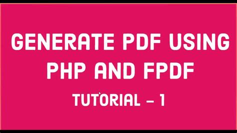 PHP FPDF Tutorial 1 Generate PDF Using PHP And FPDF Library YouTube