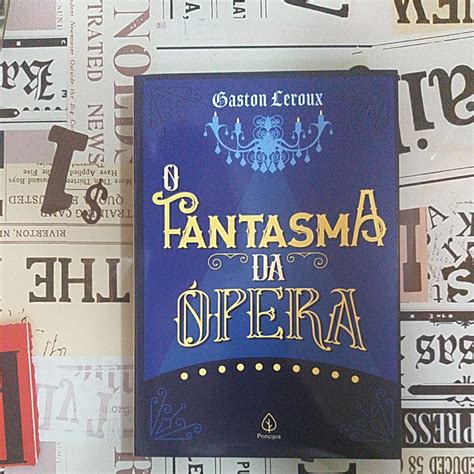 O Fantasma da Ópera Gaston Leroux Shopee Brasil