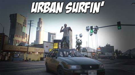 Fivem Scripts Urban Surfin Bigdaddyscripts Youtube