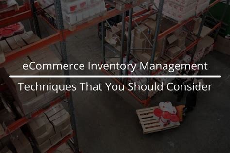 4 Ecommerce Inventory Management Techniques Wpshopmart