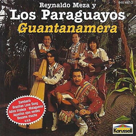 Play Guantanamera By Los Paraguayos Reynaldo Meza On Amazon Music