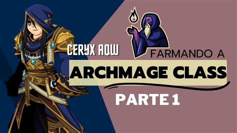 AQW Farmando A ArchMage Class PARTE 1 Sorteio ACs Ou Member YouTube