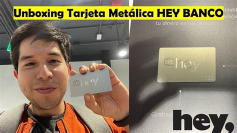 HEY METAL UNBOXING Tarjeta Metálica De HEY BANCO Al Fin En Mis