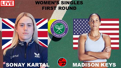 Sonay Kartal Vs Madison Keys First Round Wimbledon Women S Singles