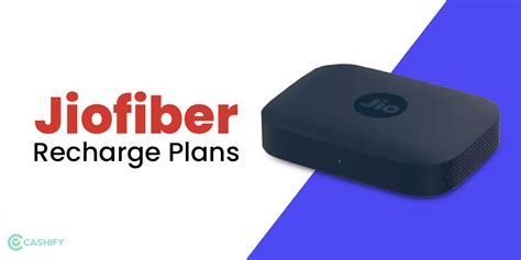 Jio Fiber Recharge Broadband Plans Benefits And Customer Care