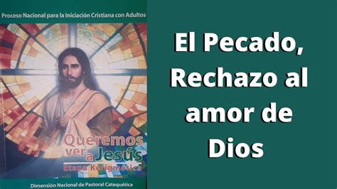 El Pecado Rechazo Al Amor De Dios YouTube