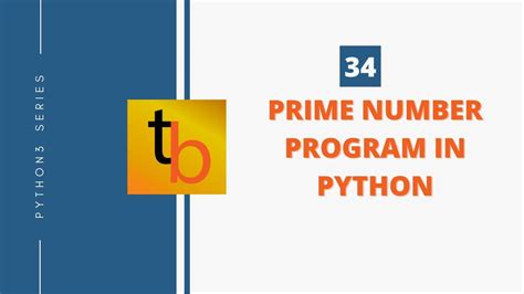 34 Write A Program To Find Prime Number With An Optimized Way Python3 Youtube