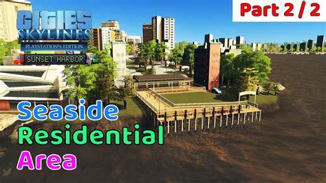 Cities Skylinessunset Harbor Ep Building A Seaside Residential