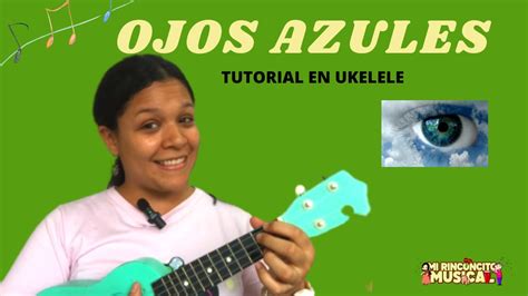 Ojos Azules Tutorial En Ukelele Explicado Paso A Paso Mi Rinconcito