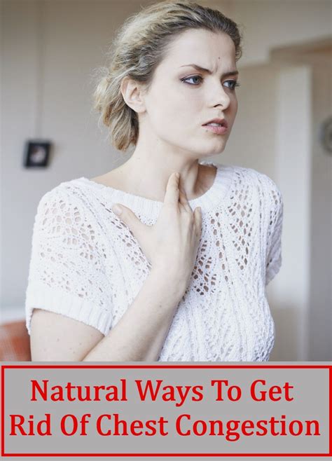 5 Natural Ways To Get Rid Of Chest Congestion Natural Home Remedies