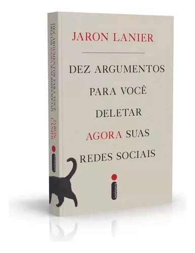 Dez Argumentos Para Voc Deletar Agora Suas Redes Sociais De Jaron