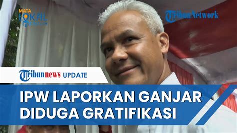 Ganjar Dan Mantan Direktur Bank Jateng Dilaporkan Ipw Ke Kpk Atas