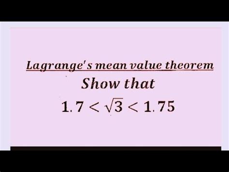 Lagrange Mean Value Theorem Approximate The Value Of Square Root Of 3