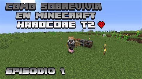 COMO SOBREVIVIR EN MINECRAFT EXTREMO EPISODIO 1 DIA 1 YouTube