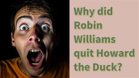 Why Did Robin Williams Quit Howard The Duck Youtube