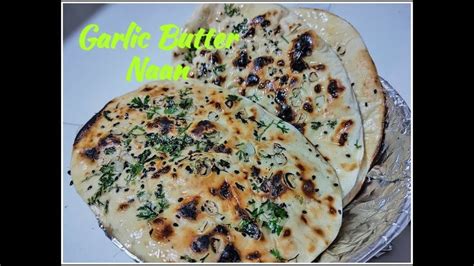 Garlic Butter Naan Recipe | No Tandoor No Oven Recipe | Restaurant ...