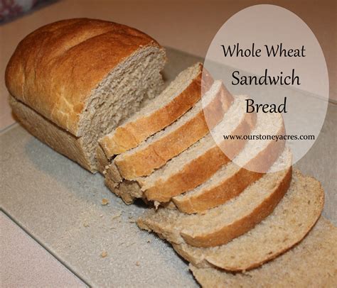 Whole Wheat Sandwich Bread - Stoney Acres