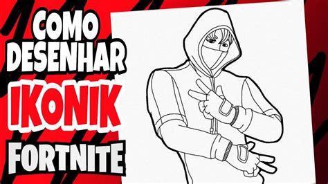 Como Desenhar A Skin Ikonik Do Fortnite Desenhos Do Fortnite Como