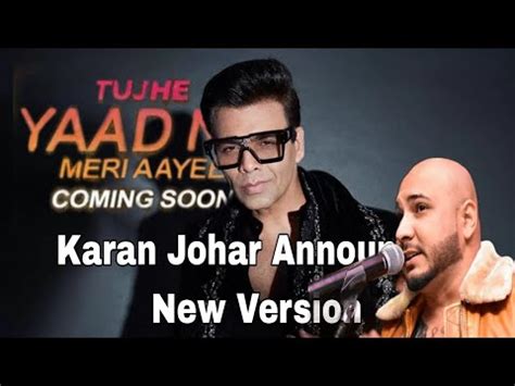 Karan Johar Announces New Version Of Tujhe Yaad Na Meri Aayee With B