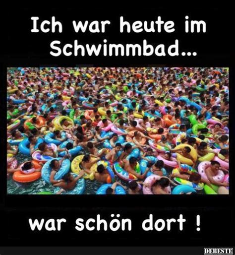 Ich war heute im Schwimmbad Lustige Bilder Sprüche Witze echt lustig