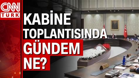 Kabine toplantısında hangi kararlar alınacak Soçi den sonra G 20 ve