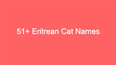 51 Eritrean Cat Names